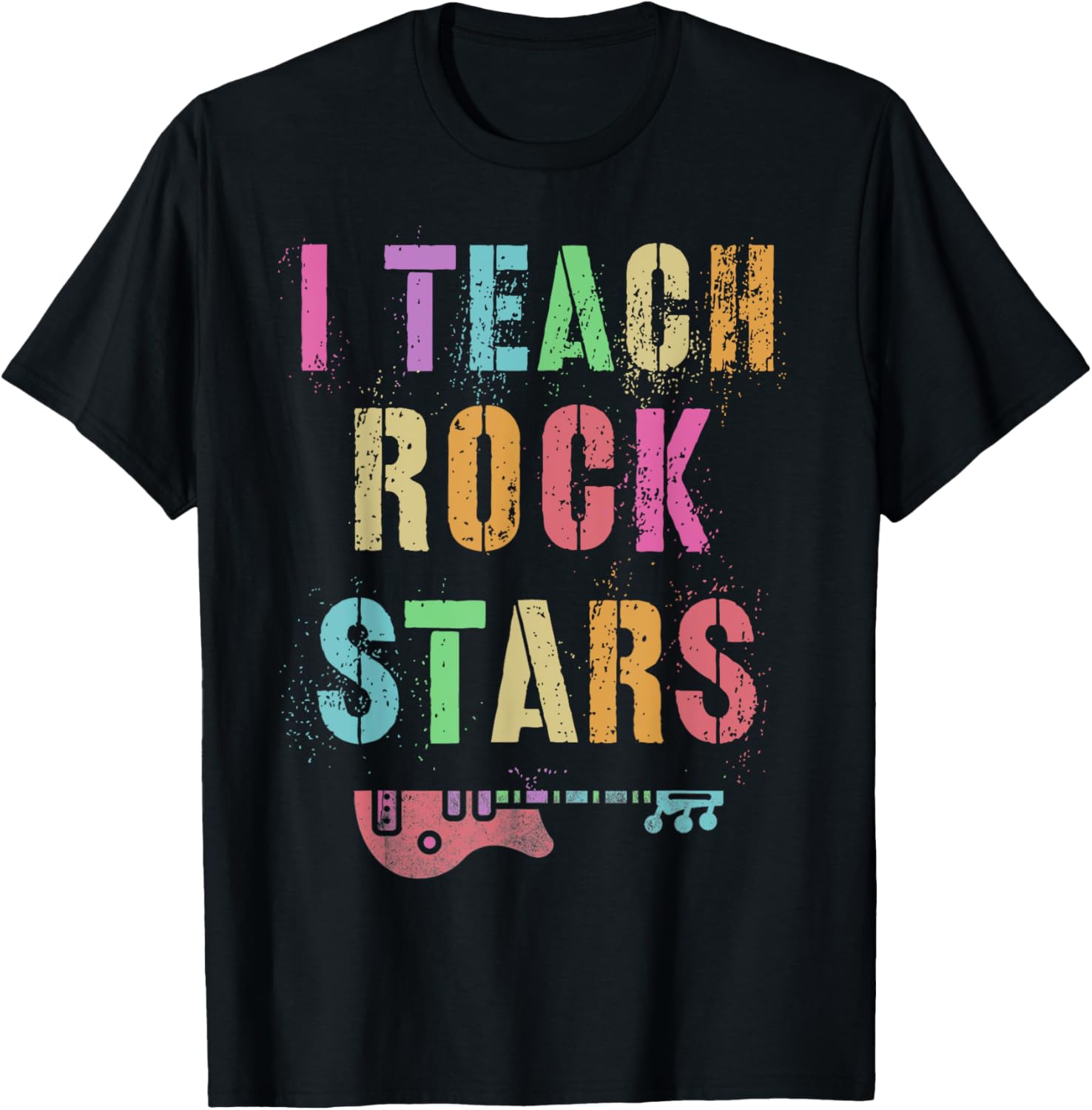 Unleash Your Inner Rockstar with the I TEACH ROCKSTARS T-Shirt